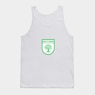 Keep ti green Tank Top